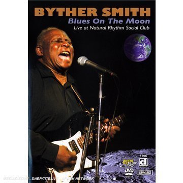 Cover for Byther Smith · Blues on the Moon Live at the Rhythm Social Club (DVD) (2008)