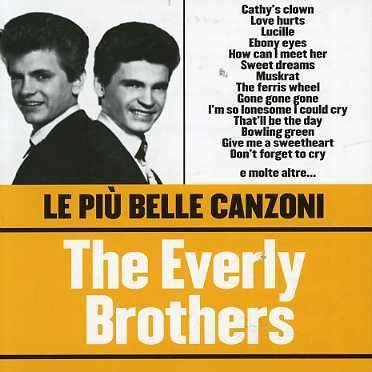 Le Piu Belle Canzoni - Everly Brothers - Musiikki - WEA - 0081227322656 - perjantai 27. lokakuuta 2006