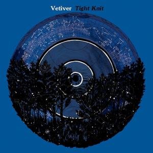 Tight Knit - Vetiver - Musik - BELLA UNION - 0602517970656 - 23. januar 2019
