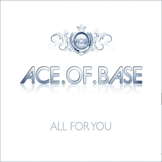 Cover for Ace of Base · All for You (SCD) (2010)
