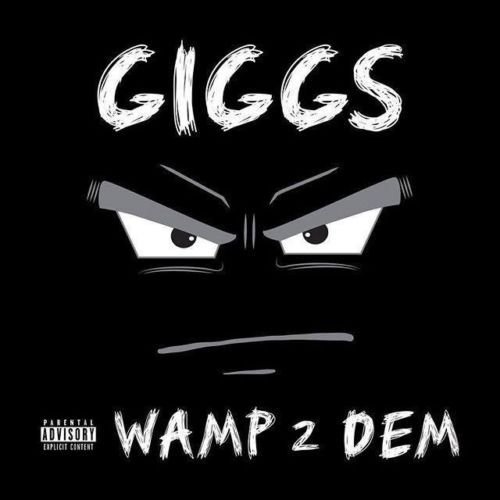 Cover for Giggs · Wamp 2 Dem (CD) (2017)