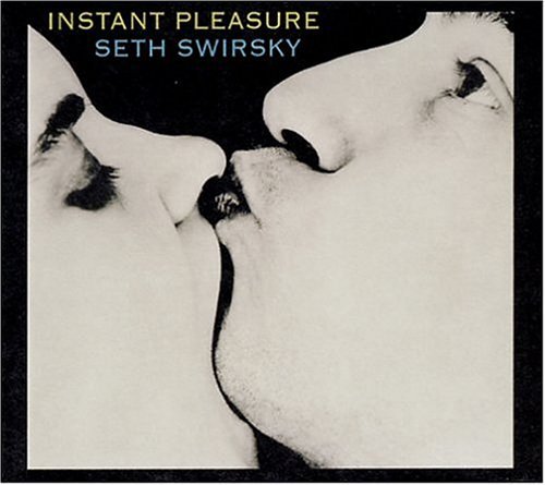 Cover for Seth Swirsky · Instant Pleasure (CD) (2012)