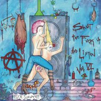 Various Artists · Shut the Fuck Up & Listen 6 (7") (2019)