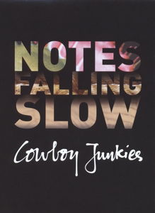Cover for Cowboy Junkies · Notes Falling Slow (CD) (2015)