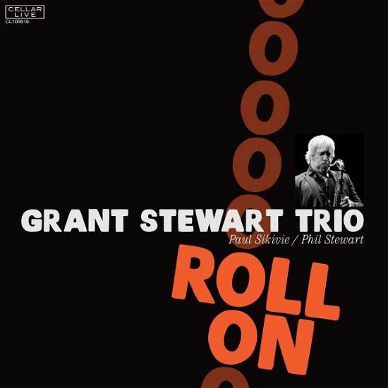 Roll on - Grant Stewart - Musik - MVD - 0888295551656 - 23. juni 2017