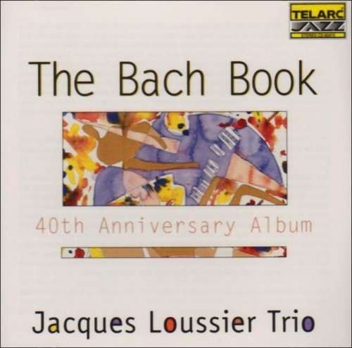 Cover for Jacques Loussier Trio · Bach Book (40th Anniversary Alb (CD) (2009)
