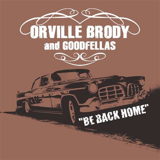 Cover for Orville Brody &amp; Goodfella · Be Back Home (CD) (2018)