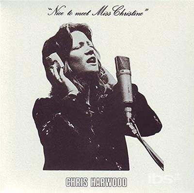 Cover for Chris Harwood · Nice to Meet Miss Christine (CD) [Japan Import edition] (2018)