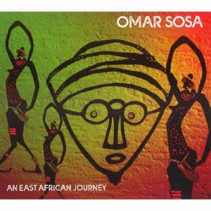 Cover for Omar Sosa · An East African Journey (CD) [Japan Import edition] (2021)