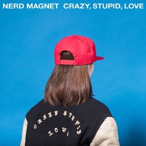 Cover for Nerd Magnet · Crazy. Stupid. Love (LP) [Japan Import edition] (2021)