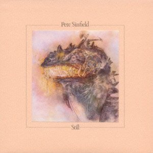 Cover for Pete Sinfield · Still (CD) [Bonus CD edition] (2013)