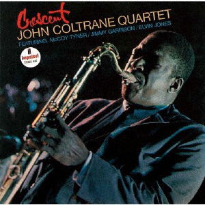 Crescent - John -Quartet- Coltrane - Musiikki - UM - 4988031448656 - maanantai 4. lokakuuta 2021