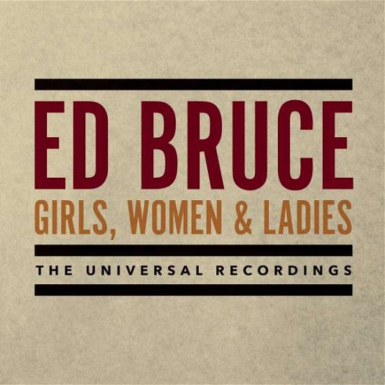 Cover for Ed Bruce · Girls, Women &amp; Ladies (CD) (2019)