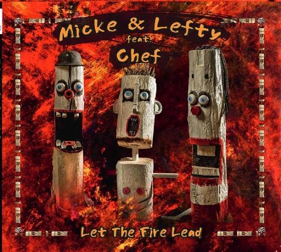 Cover for Micke &amp; Lefty · Let The Fire Lead (Feat. Chef) (CD) (2020)