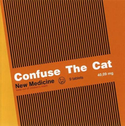 Cover for Confuse The Cat · New Medicine (CD) (2005)
