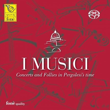Cover for I Musici · Concerts &amp; Follies in Pergolesi's Time (CD) (2021)