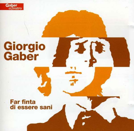 Cover for Giorgio Gaber · Far Finta Di Essere Sani (CD) (2011)