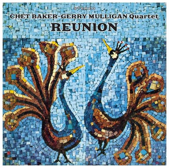 Reunion - Baker, Chet & Gerry Mulligan -Quartet- - Muziek - WAX TIME - 8436559465656 - 14 februari 2019