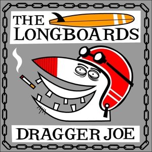 Dragger Joe - Long Boards - Musiikki - EL TORO - 8437013270656 - maanantai 24. elokuuta 2015