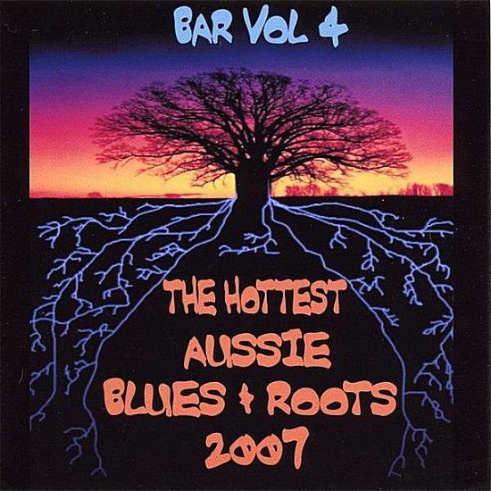 Cover for Bar · Hottest Aussie Blues &amp; Roots 2007 4 (CD) (2007)