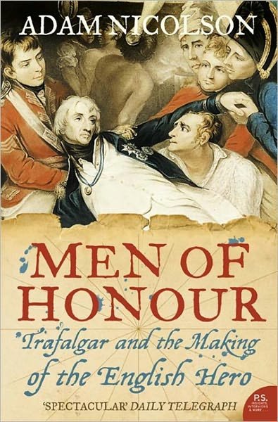 Cover for Adam Nicolson · Men of Honour: Trafalgar and the Making of the English Hero (Paperback Book) (2006)