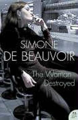 Cover for Simone de Beauvoir · The Woman Destroyed - Harper Perennial Modern Classics (Paperback Bog) (2006)