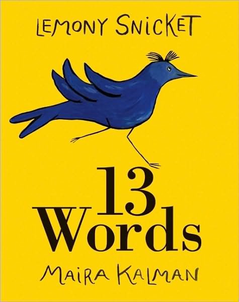 Cover for Lemony Snicket · 13 Words (Hardcover Book) (2010)