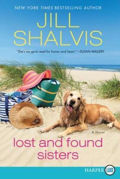 Cover for Jill Shalvis · Lost and found sisters (Book) [First HarperLuxe edition. edition] (2017)