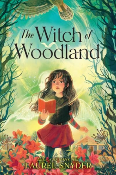 Cover for Laurel Snyder · The Witch of Woodland (Inbunden Bok) (2023)