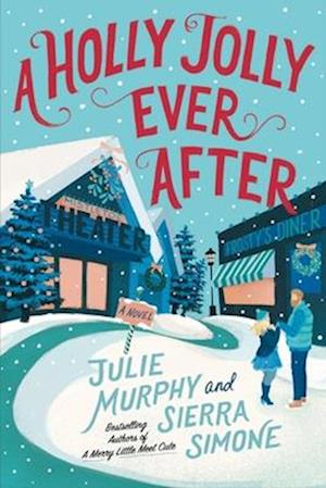 Cover for Julie Murphy · Holly Jolly Ever After (Book) (2024)