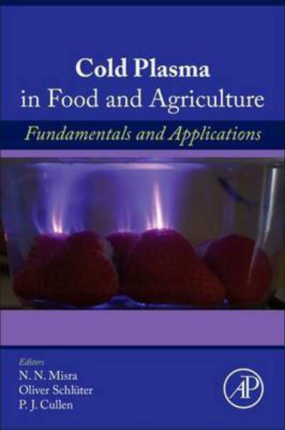 Cover for Nn Misra · Cold Plasma in Food and Agriculture: Fundamentals and Applications (Pocketbok) (2016)