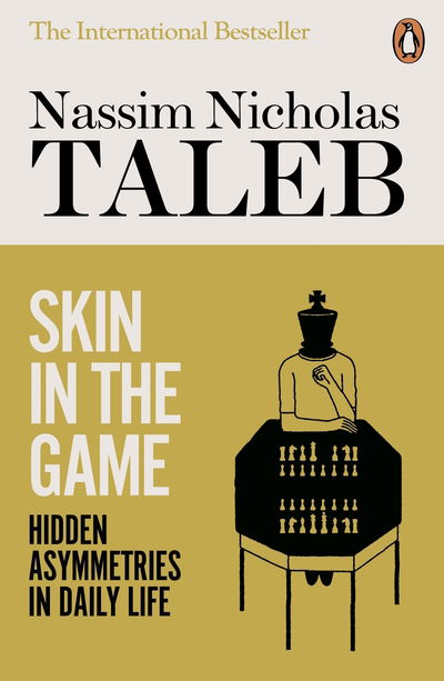 Skin in the Game: Hidden Asymmetries in Daily Life - Nassim Nicholas Taleb - Livros - Penguin Books Ltd - 9780141982656 - 28 de fevereiro de 2019