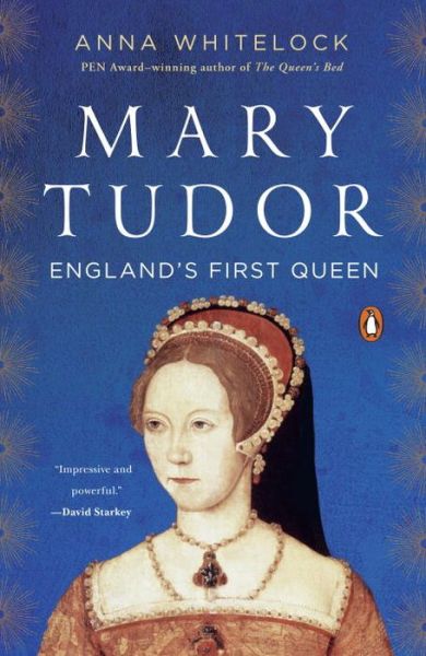 Cover for Anna Whitelock · Mary Tudor: England's First Queen (Paperback Book) (2016)