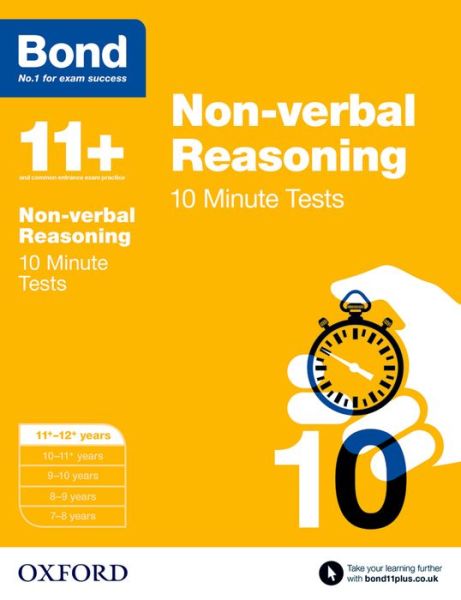 Bond 11+: Non-verbal Reasoning: 10 Minute Tests: 11+-12+ years - Bond 11+ - Alison Primrose - Livres - Oxford University Press - 9780192740656 - 5 mars 2015