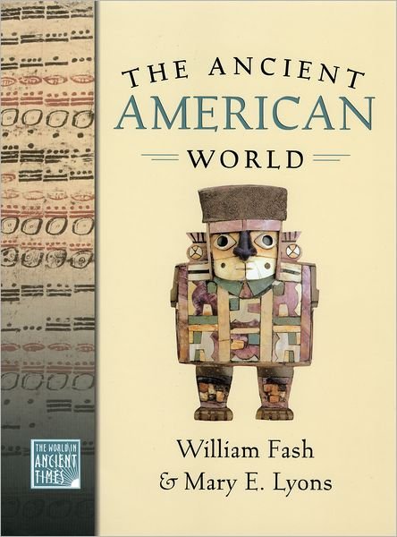 Cover for Mary E. Lyons · The Ancient American World (The World in Ancient Times) (Gebundenes Buch) (2005)