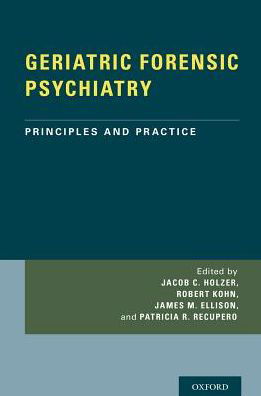 Cover for GERIATRIC FORENSIC PSYCHIATRY: Principles and Practice (Hardcover bog) (2018)