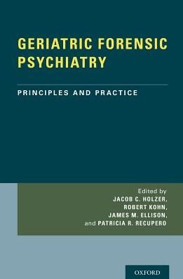 Cover for GERIATRIC FORENSIC PSYCHIATRY: Principles and Practice (Hardcover Book) (2018)