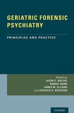 Cover for GERIATRIC FORENSIC PSYCHIATRY: Principles and Practice (Inbunden Bok) (2018)