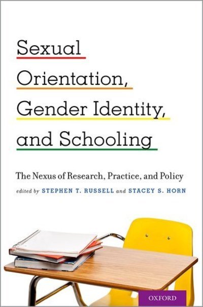 Cover for Sexual Orientation, Gender Identity, and Schooling: The Nexus of Research, Practice, and Policy (Paperback Book) (2016)