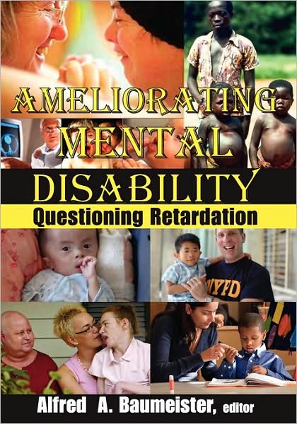 Cover for Alfred A. Baumeister · Ameliorating Mental Disability: Questioning Retardation (Paperback Book) (2009)