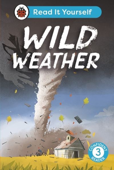 Cover for Ladybird · Wild Weather: Read It Yourself - Level 3 Confident Reader - Read It Yourself (Hardcover bog) (2024)