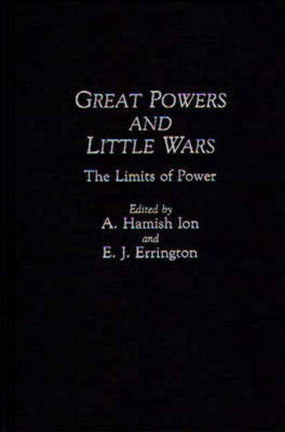 Cover for A Hamish Ion · Great Powers and Little Wars: The Limits of Power (Hardcover Book) (1993)