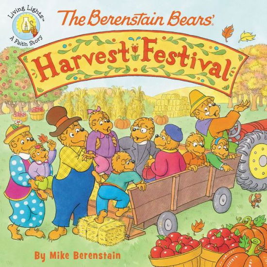 Cover for Berenstain Mike Berenstain · The Berenstain Bears' Harvest Festival - Berenstain Bears / Living Lights: A Faith Story (Paperback Book) (2015)