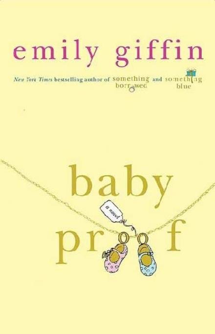 Cover for Emily Giffin · Baby Proof: A Novel (Paperback Book) [1st edition] (2007)