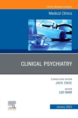 Cover for Clinical Psychiatry, An Issue of Medical Clinics of North America - The Clinics: Internal Medicine (Hardcover Book) (2022)