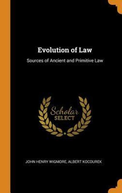 Cover for John Henry Wigmore · Evolution of Law (Hardcover Book) (2018)