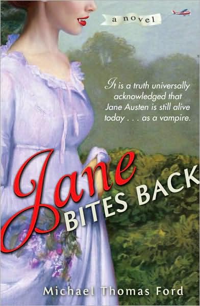 Cover for Michael Thomas Ford · Jane Bites Back: A Novel - Jane Fairfax (Paperback Book) (2009)