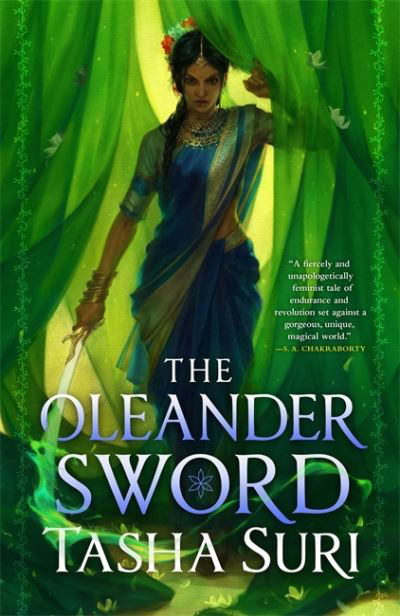 The Oleander Sword: sequel to the World Fantasy Award-winning sapphic fantasy The Jasmine Throne - Tasha Suri - Libros - Little, Brown Book Group - 9780356515656 - 18 de agosto de 2022