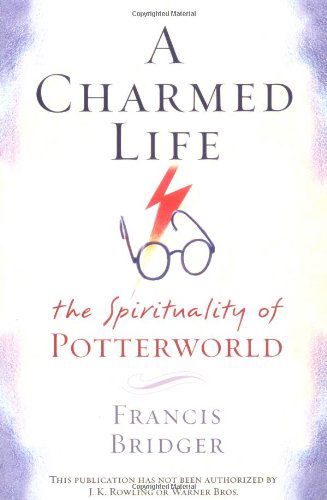 A Charmed Life: the Spirituality of Potterworld - Francis Bridger - Books - Image - 9780385506656 - September 17, 2002