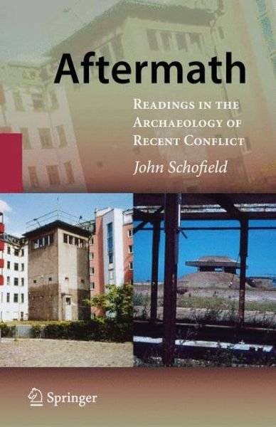 Cover for John Schofield · Aftermath: Readings in the Archaeology of Recent Conflict (Taschenbuch) (2010)